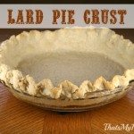 lard pie crust recipe from thatsmyhome.com