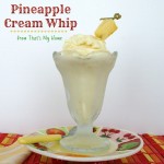 Pineapple Whip from That's My Home