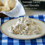 Sausage Gravy and Biscuits from That's My Home