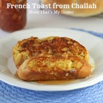 French toast on homemade challah