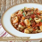 Beefy Garlic Tomato Pasta