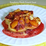 Raspberry Peach French Toast